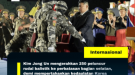 Kim Jong Un mengerahkan 250 peluncur rudal balistik ke perbatasan bagian selatan, demi mempertahankan kedaulatan Korea Utara