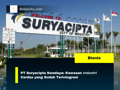 PT Suryacipta Swadaya: Kawasan Industri Cerdas yang Sudah Terintegrasi
