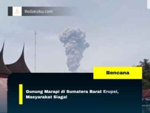 Gunung Marapi di Sumatera Barat Erupsi, Masyarakat Siaga! Gunung Marapi di Sumatera Barat Erupsi, Masyarakat Siaga!