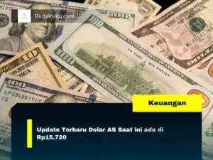Update Terbaru Dolar AS Saat ini ada di Rp15.720 Update Terbaru Dolar AS Saat ini ada di Rp15.720