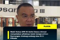 Wakil Ketua DPR RI Sufmi Dasco Ahmad menyatakan pihaknya batal mengesahkan Rancangan Undang-undang atau RUU Pilkada