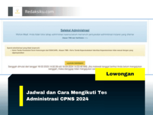 JADWAL DAN CARA MENGIKUTI TES ADMINISTRASI CPNS 2024 JADWAL DAN CARA MENGIKUTI TES ADMINISTRASI CPNS 2024