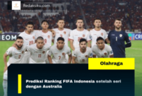 Prediksi Ranking FIFA Indonesia setelah seri dengan Australia