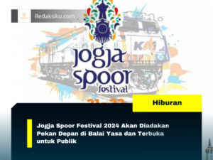 Jogja Spoor Festival 2024 Akan Diadakan Pekan Depan di Balai Yasa dan Terbuka untuk Publik Jogja Spoor Festival 2024 Akan Diadakan Pekan Depan di Balai Yasa dan Terbuka untuk Publik