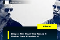Sinopsis Film Miami Vice Tayang di Bioskop Trans TV malam ini