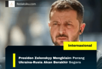 Presiden Zelenskyy Mengklaim Perang Ukraina-Rusia Akan Berakhir Segera