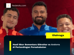 Hasil Skor Sementara Gibraltar vs Andorra di Pertandingan Persahabatan Hasil Skor Sementara Gibraltar vs Andorra di Pertandingan Persahabatan