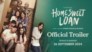 Film Home Sweet Loan Mulai Tayang di Bioskop Hari Ini! Ini Dia Sinopsis dan Daftar Pemerannya! Home Sweet Loan