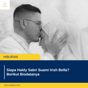 Siapa Haldy Sabri Suami Irish Bella? Berikut Biodatanya Siapa Haldy Sabri Suami Irish Bella? Berikut Biodatanya