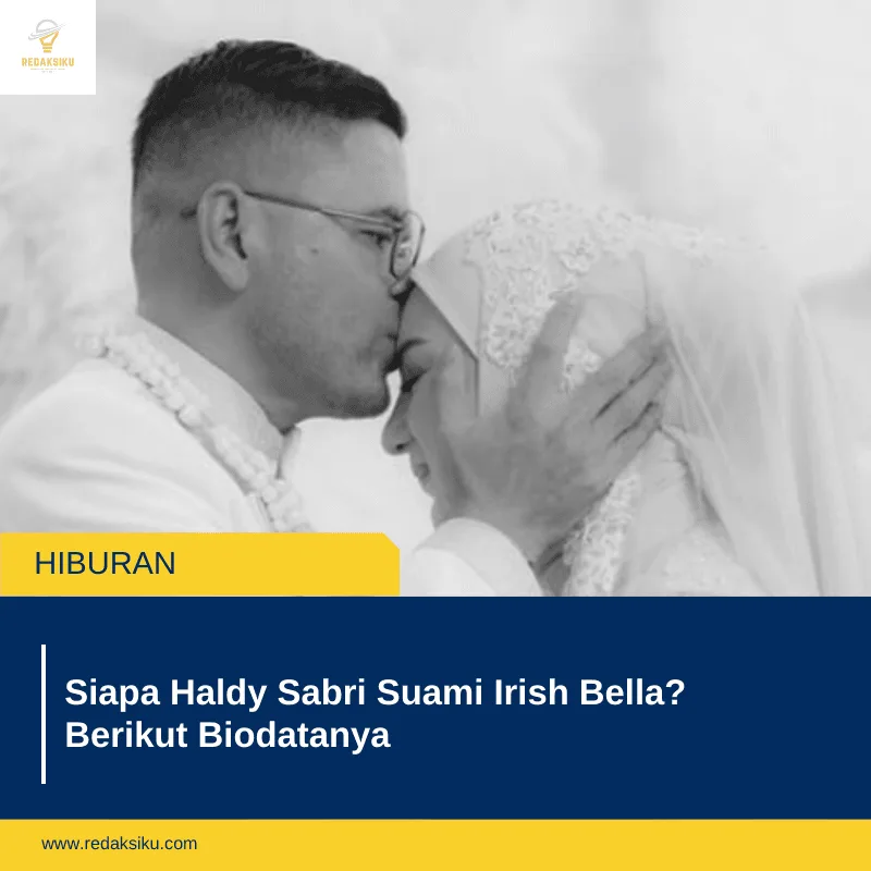 Siapa Haldy Sabri Suami Irish Bella? Berikut Biodatanya