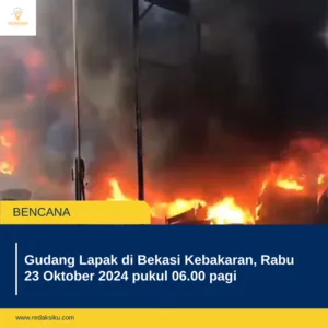 Gudang Lapak di Bekasi Kebakaran, Rabu 23 Oktober 2024 pukul 06.00 pagi