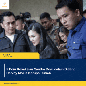 5 POIN KESAKSIAN SANDRA DEWI DALAM SIDANG HARVEY MOEIS KORUPSI TIMAH 5 POIN KESAKSIAN SANDRA DEWI DALAM SIDANG HARVEY MOEIS KORUPSI TIMAH
