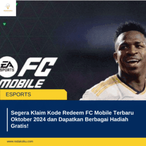 SEGERA KLAIM KODE REDEEM FC MOBILE TERBARU OKTOBER 2024 DAN DAPATKAN BERBAGAI HADIAH GRATIS!