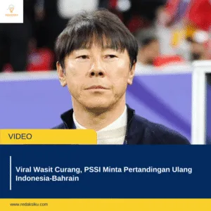 Viral Wasit Curang, PSSI Minta Pertandingan Ulang Indonesia-Bahrain