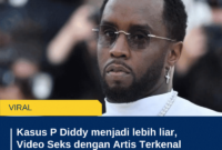 Kasus P Diddy menjadi lebih liar, Video Seks dengan Artis Terkenal Beredar