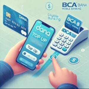 3 Panduan Lengkap Cara Top Up DANA dari BCA