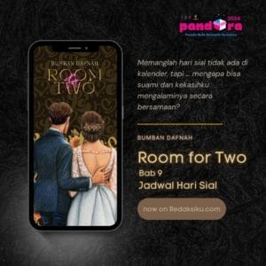 NOVEL : ROOM FOR TWO BAB 9: JADWAL HARI SIAL ROOM FOR TWO BAB 9 KARYA BUMBAN DAFNAH
