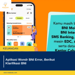 APLIKASI WONDR BNI ERROR, BERIKUT KLARIFIKASI BNI APLIKASI WONDR BNI ERROR, BERIKUT KLARIFIKASI BNI