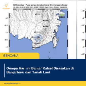 Gempa Hari ini Banjar Kalsel Dirasakan di Banjarbaru dan Tanah Laut