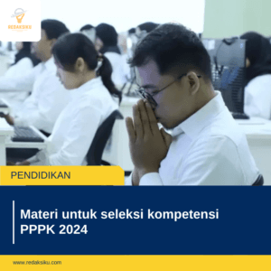 Materi untuk seleksi kompetensi PPPK 2024