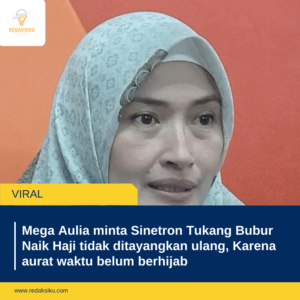 Mega Aulia minta Sinetron Tukang Bubur Naik Haji tidak ditayangkan ulang, Karena aurat waktu belum berhijab Mega Aulia minta Sinetron Tukang Bubur Naik Haji tidak ditayangkan ulang, Karena aurat waktu belum berhijab