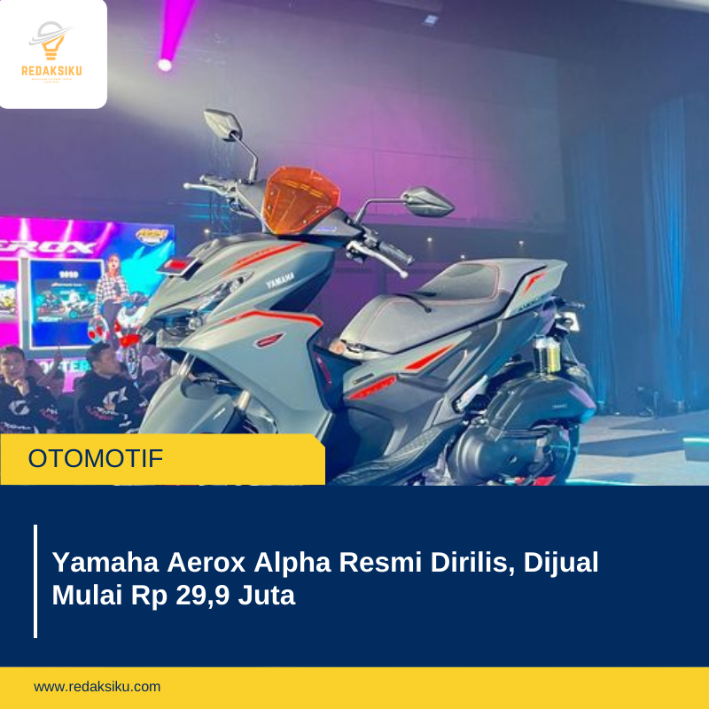Yamaha Aerox Alpha Resmi Dirilis, Dijual Mulai Rp 29,9 Juta