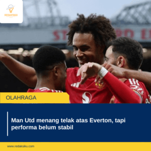 MAN UTD MENANG TELAK ATAS EVERTON, TAPI PERFORMA BELUM STABIL
