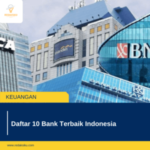 DAFTAR 10 BANK TERBAIK INDONESIA DAFTAR 10 BANK TERBAIK INDONESIA