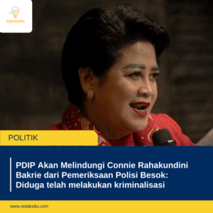 PDIP Akan Melindungi Connie Rahakundini Bakrie dari Pemeriksaan Polisi Besok: Diduga telah melakukan kriminalisasi 1 PDIP Akan Melindungi Connie Rahakundini Bakrie dari Pemeriksaan Polisi Besok: Diduga telah melakukan kriminalisasi