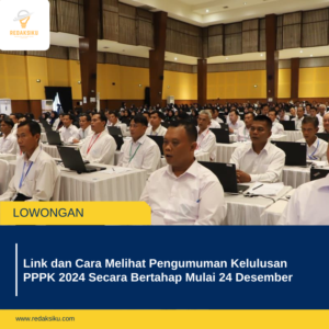 Link dan Cara Melihat Pengumuman Kelulusan PPPK 2024 Secara Bertahap Mulai 24 Desember Link dan Cara Melihat Pengumuman Kelulusan PPPK 2024 Secara Bertahap Mulai 24 Desember