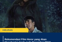 Rekomendasi Film Horor yang Akan Menghantui Anda pada Desember 2024!