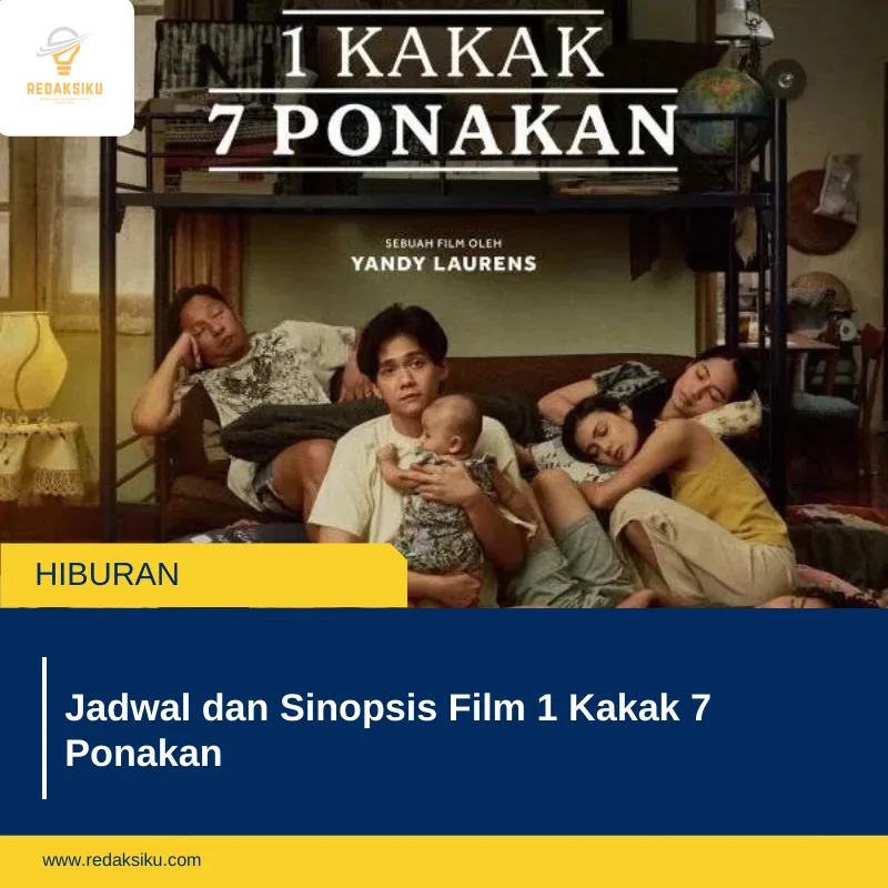 Jadwal dan Sinopsis Film 1 Kakak 7 Ponakan