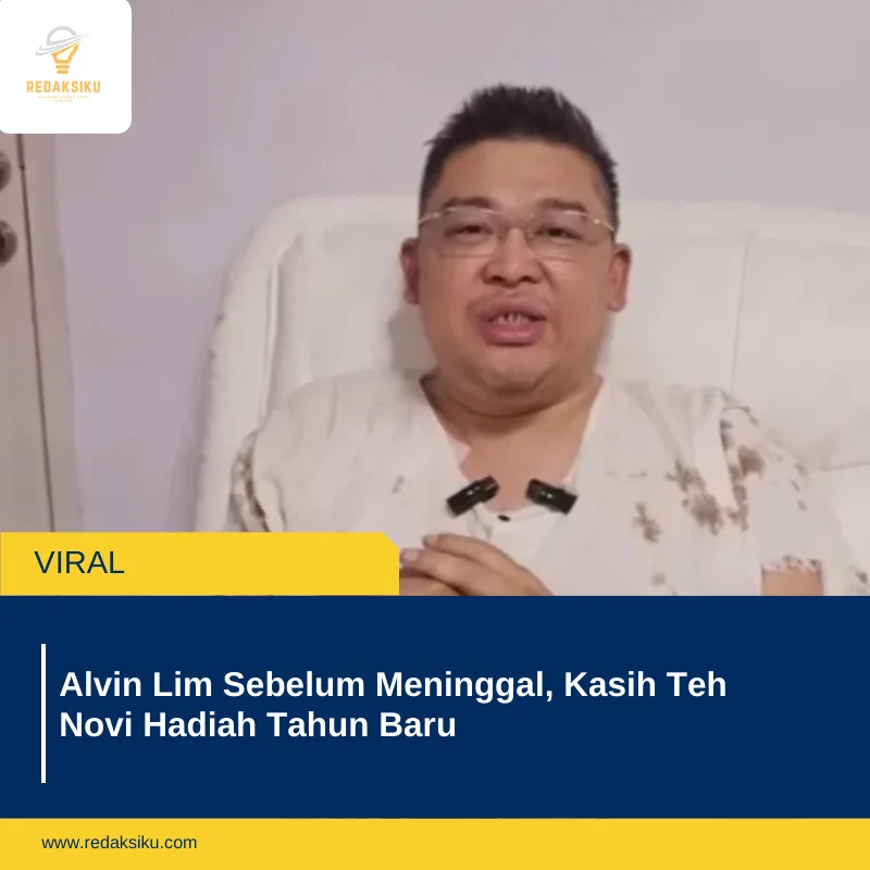 Alvin Lim Sebelum Meninggal, Kasih Teh Novi Hadiah Tahun Baru