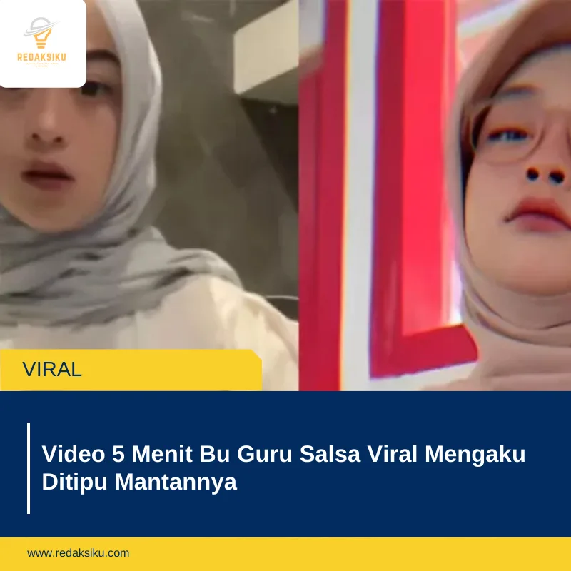 Video 5 Menit Bu Guru Salsa Viral Mengaku Ditipu Mantannya