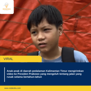 ANAK-ANAK DI DAERAH PEDALAMAN KALIMANTAN TIMUR MENGIRIMKAN VIDEO KE PRESIDEN PRABOWO YANG MENGELUH TENTANG JALAN YANG RUSAK SELAMA BERTAHUN-TAHUN