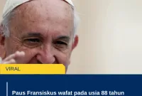 Paus Fransiskus wafat pada usia 88 tahun