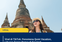 Viral di TikTok: Fenomena Quiet Vacation, Liburan Tanpa Pamer di Sosmed