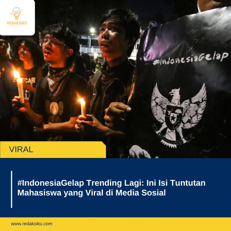 #IndonesiaGelap Trending Lagi: Ini Isi Tuntutan Mahasiswa yang Viral di Media Sosial