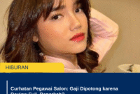 Curhatan Pegawai Salon: Gaji Dipotong karena Review Fuji, Benarkah?