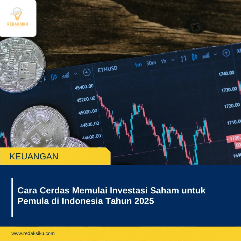 Cara Cerdas Memulai Investasi Saham untuk Pemula di Indonesia Tahun 2025
