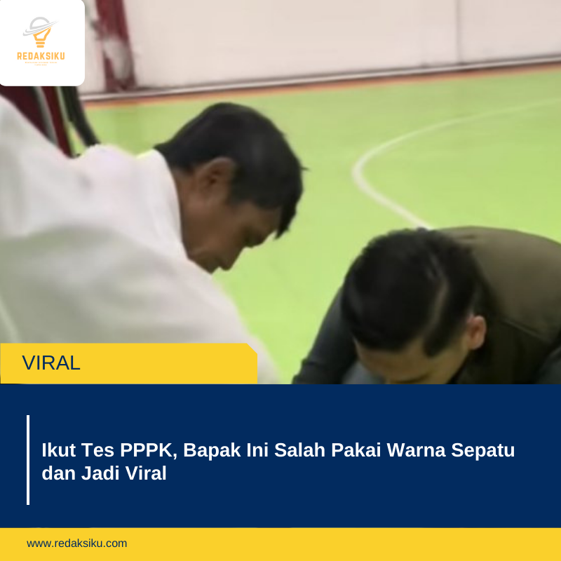 Ikut Tes PPPK, Bapak Ini Salah Pakai Warna Sepatu dan Jadi Viral