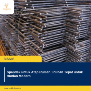 Spandek untuk Atap Rumah: Pilihan Tepat untuk Hunian Modern