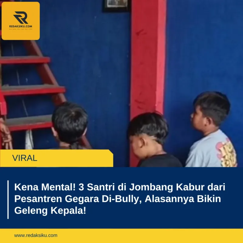 Kena Mental! 3 Santri di Jombang Kabur dari Pesantren Gegara Di-Bully, Alasannya Bikin Geleng Kepala!