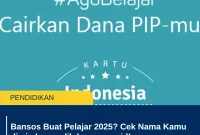 Bansos Buat Pelajar 2025? Cek Nama Kamu di pip.kemendikdasmen.go.id!
