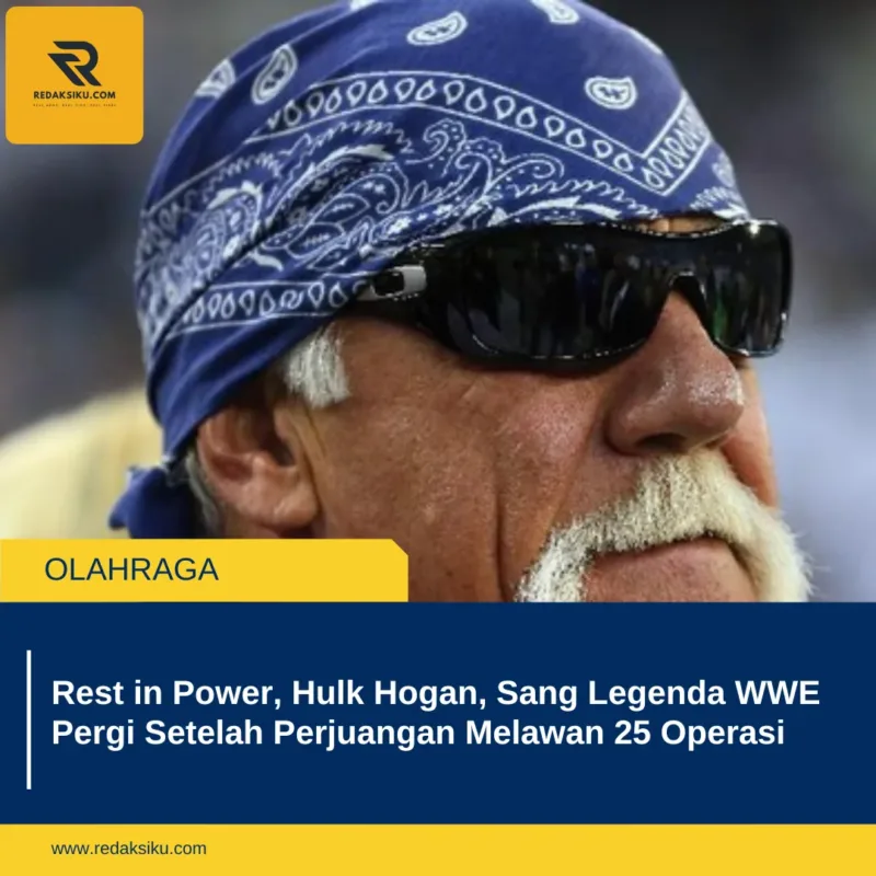 Rest in Power, Hulk Hogan, Sang Legenda WWE Pergi Setelah Perjuangan Melawan 25 Operasi