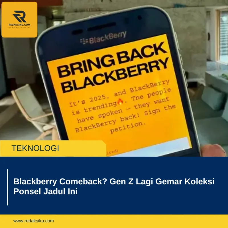 Blackberry Comeback? Gen Z Lagi Gemar Koleksi Ponsel Jadul Ini