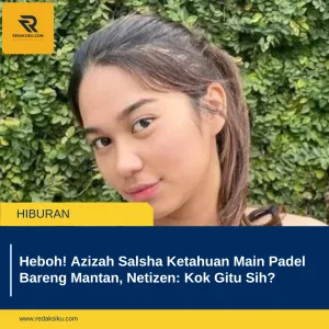 HEBOH! AZIZAH SALSHA KETAHUAN MAIN PADEL BARENG MANTAN, NETIZEN: KOK GITU SIH? HEBOH! AZIZAH SALSHA KETAHUAN MAIN PADEL BARENG MANTAN, NETIZEN: KOK GITU SIH?