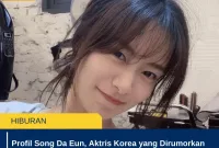 Profil Song Da Eun, Aktris Korea yang Dirumorkan Dekat dengan Jimin BTS dan Jadi Sorotan