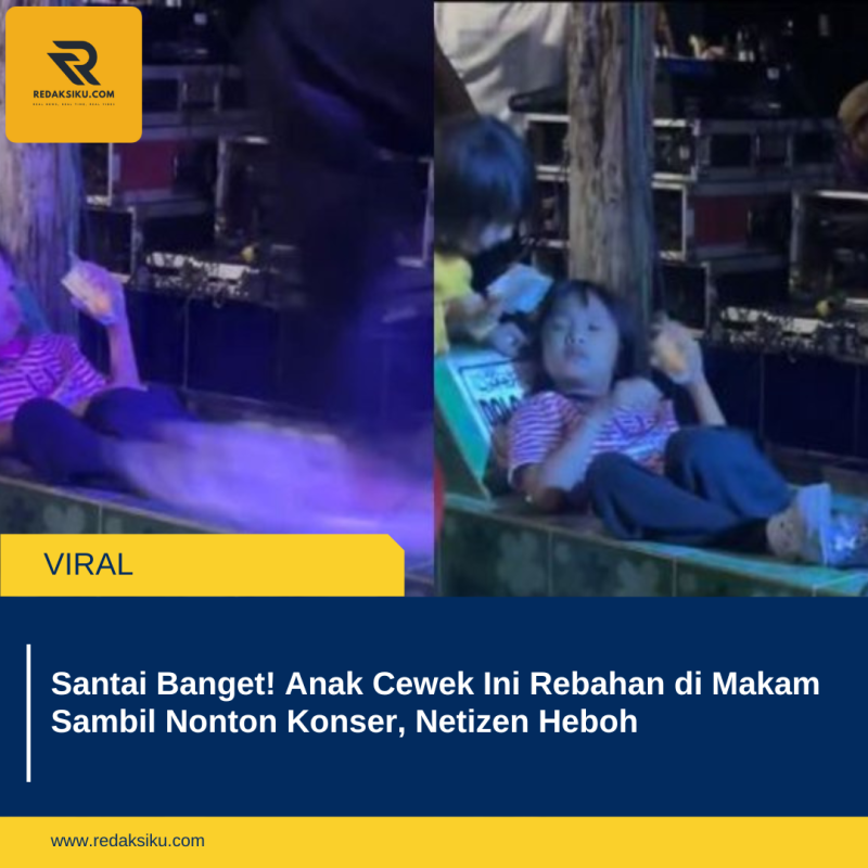 Santai Banget! Anak Cewek Ini Rebahan di Makam Sambil Nonton Konser, Netizen Heboh