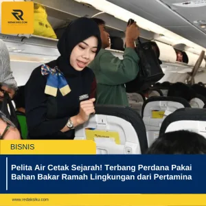Pelita Air Cetak Sejarah! Terbang Perdana Pakai Bahan Bakar Ramah Lingkungan dari Pertamina Pelita Air Cetak Sejarah! Terbang Perdana Pakai Bahan Bakar Ramah Lingkungan dari Pertamina